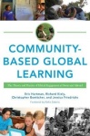 Community-Based Global Learning - The Theory and Practice of Ethical Engagement at Home and Abroad