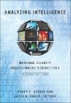 Analyzing Intelligence - National Security Practitioners' Perspectives