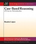 Case-Based Reasoning - A Concise Introduction