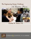 The Engineering Design Challenge - A Unique Opportunity