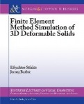 Finite Element Method Simulation of 3D Deformable Solids