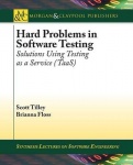 Hard Problems in Software Testing - Solutions Using Testing as a Service (TaaS)