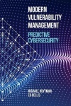 Modern Vulnerability Management: Predictive Cybersecurity
