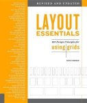 Layout Essentials Revised and Updated - 100 Design Principles for Using Grids