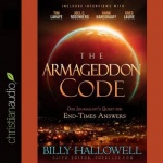The Armageddon Code - One Journalist's Quest for End-Times Answers