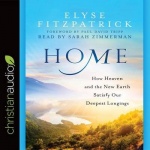 Home - How Heaven and the New Earth Satisfy Our Deepest Longings