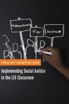Teaching for Justice - Implementing Social Justice in the LIS Classroom