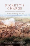 Pickett's Charge - A New Look at Gettysburg's Final Attack
