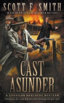 Cast Asunder - A Classic Western Series