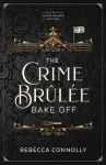 The Crime Brulee Bake Off - Volume 1
