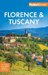 Fodor's Florence & Tuscany - with Assisi & the Best of Umbria