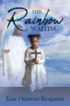 The Rainbow Waiting