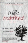 A Life, Redefined