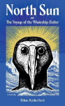 North Sun - Or, The Voyage of the Whaleship Esther