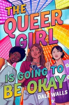 The Queer Girl Is Going to Be Okay