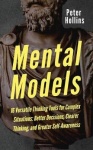 Mental Models - 16 Versatile Thinking Tools for Complex Situations: Better Decisions, Clearer Thinking, and Greater Self-Awarene