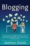 Blogging - Unlock the Secrets to Making Your Blog Posts into Profit and Discover How Bloggers Make Money Online Utilizing Affili