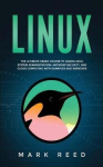 Linux - The ultimate crash course to learn Linux, system administration, network security, and cloud computing with examples and