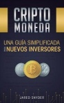 Criptomoneda - Una Guía Simplificada Para Nuevos Inversores