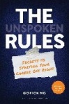 The Unspoken Rules - Secrets to Starting Your Career Off Right