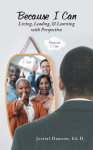 Because I Can - Living, Leading, & Learning with Perspective
