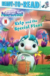 Kelp and the Special Plant - Ready-To-Read Pre-Level 1