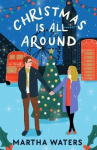 Christmas Is All Around - A Novel