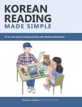 Korean Reading Made Simple - 21 fun and natural reading exercises with detailed explanations
