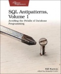 SQL Antipatterns, Volume 1 - Avoiding the Pitfalls of Database Programming
