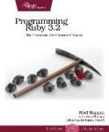 Programming Ruby 3.2 - The Pragmatic Programmers' Guide