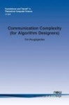 Communication Complexity (for Algorithm Designers)