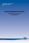 Learning-Based Control - A Tutorial and Some Recent Results