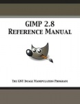 Gimp 2.8 Reference Manual - The GNU Image Manipulation Program