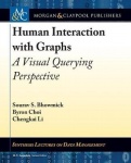 Human Interaction with Graphs - A Visual Querying Perspective