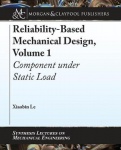 Reliability-Based Mechanical Design, Volume 1 - Component under Static Load