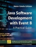 Java Software Development with Event B: A Practical Guide