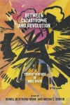 Between Catastrophe and Revolution - Essays in Honor of Mike Davis