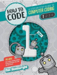How to Code - A Step-By-Step Guide to Computer Coding