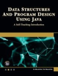 Data Structures and Program Design Using Java - A Self-Teaching Introduction