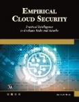 Empirical Cloud Security - Practical Intelligence to Evaluate Risks and Attacks