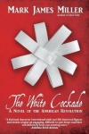 The White Cockade - A Novel of the American Revolution