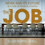 The Job - Work and Its Future in a Time of Radical Change