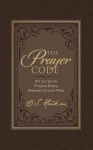 The Prayer Code: 40 Scripture Prayers Every Believer Should Pray