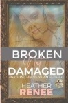 Broken Not Damaged - Anything Broken Can Be Fixed