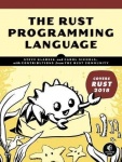 The Rust Programming Language - (Covers Rust 2018)