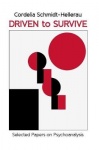 Driven to Survive - Selected Papers by Cordelia Schmidt-Hellerau