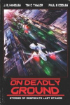 On Deadly Ground - A Heroic Last Stand
