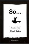 So... Volume 2 - Blerd Tales