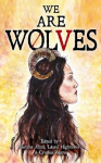 We are Wolves - A Horror Anthology