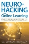 Neurohacking For Online Learning - Study and Life Habits Optimized for Your Personal Mind-Body Energy State